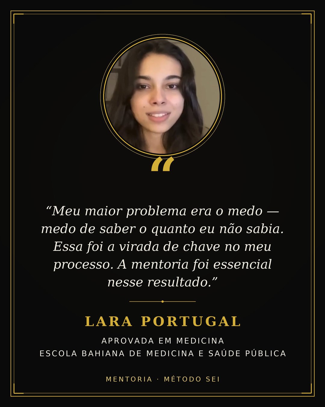 Depoimento de Lara Portugal, aprovada em Medicina na Escola Bahiana de Medicina e Saúde Pública